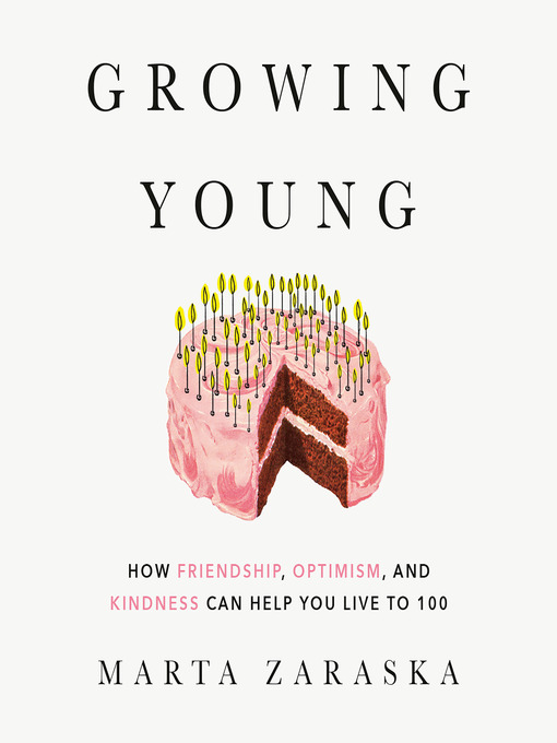 Title details for Growing Young by Marta Zaraska - Wait list